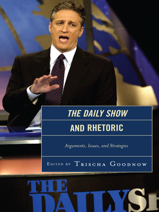 Title details for The Daily Show and Rhetoric by Trischa Goodnow - Available